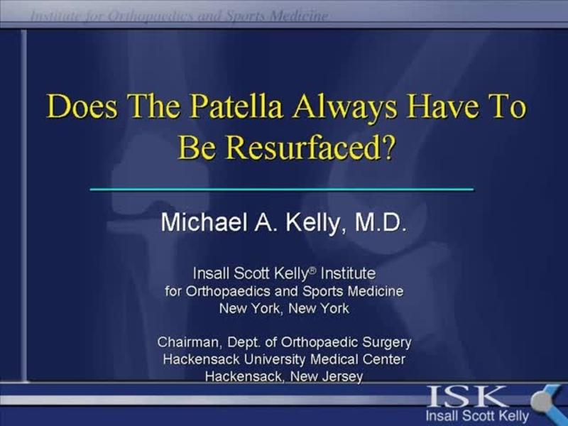 Does the Patella Always Have to be Resurfaced