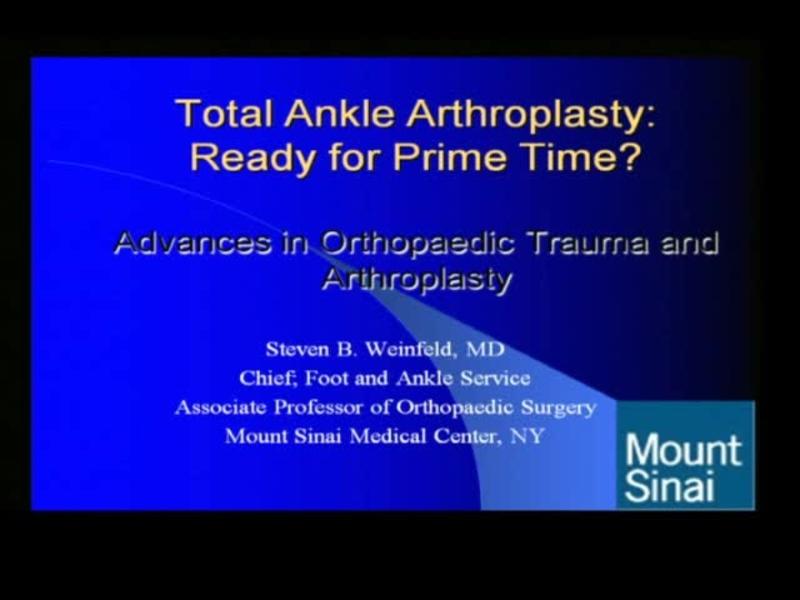 Total Ankle Arthroplasty - Ready for Prime Time