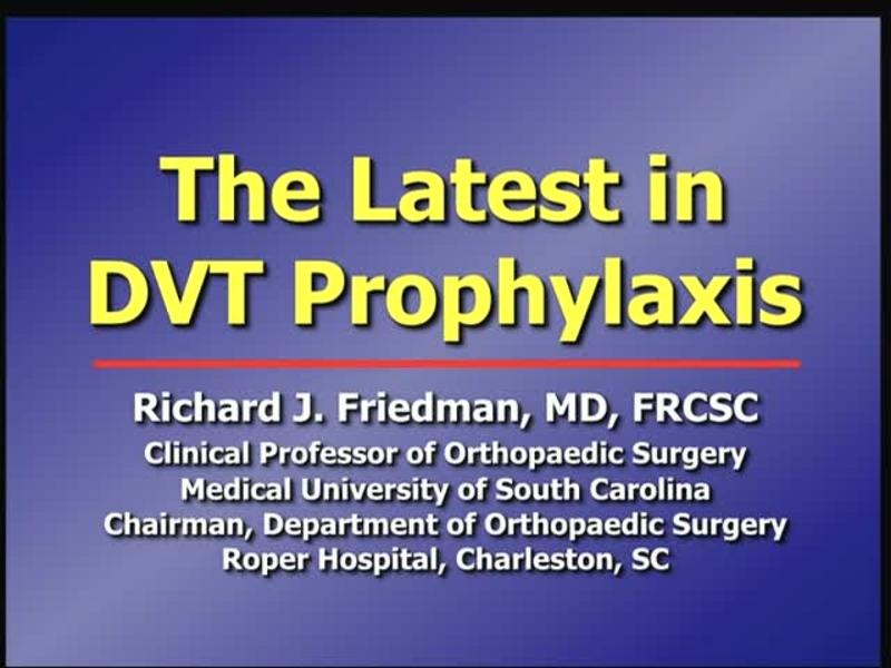 The Latest in DVT Prophylaxis