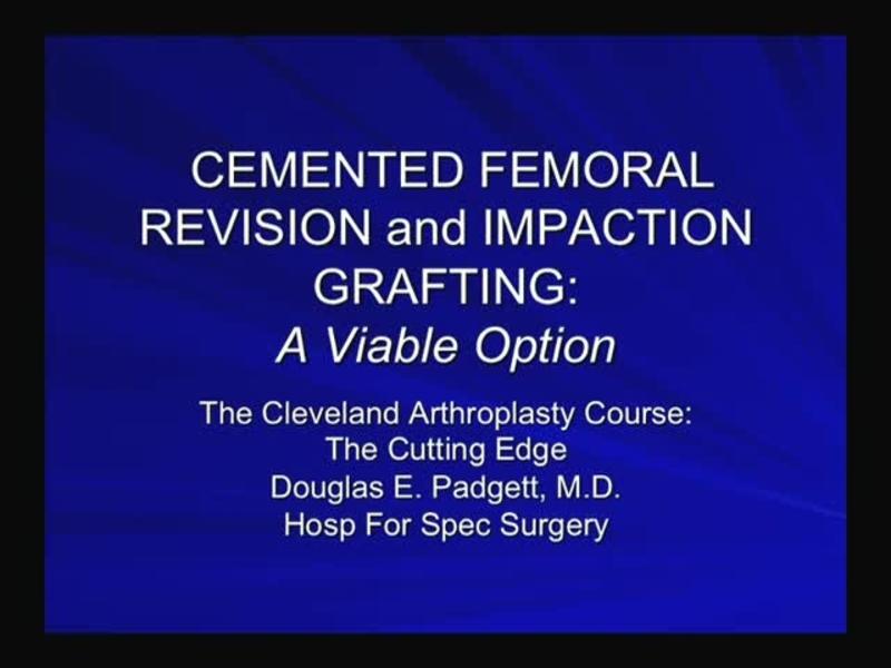 Cemented Femoral Revision and Impaction Grafting - A Viable 