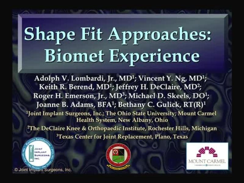 Shape Fit Approaches - Biomet Experience