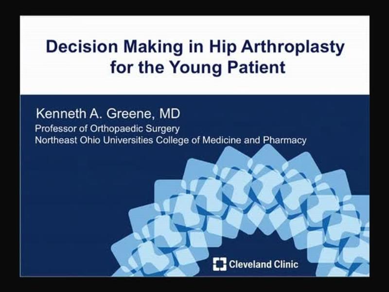 Decision Making in Hip Arthroplasty for the Young Patient