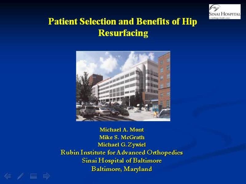 Patient Selection and Benefits of Hip Resurfacing