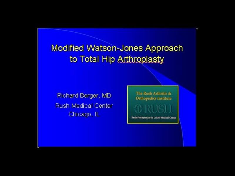A Technique for the Minimally Invasive, Watson-Jones Approac