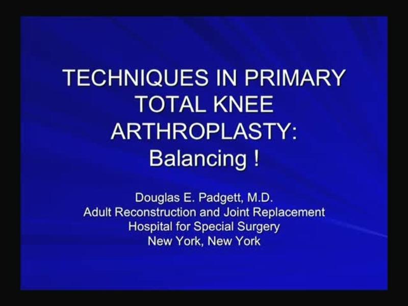 Tecjniques in Primary Total Knee Arthroplasty - Balancing