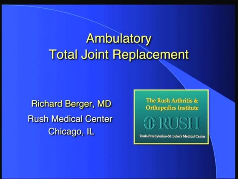Ambulatory Total Joint Replacement