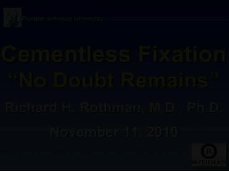 Cementless Fixation No Doubt Remains