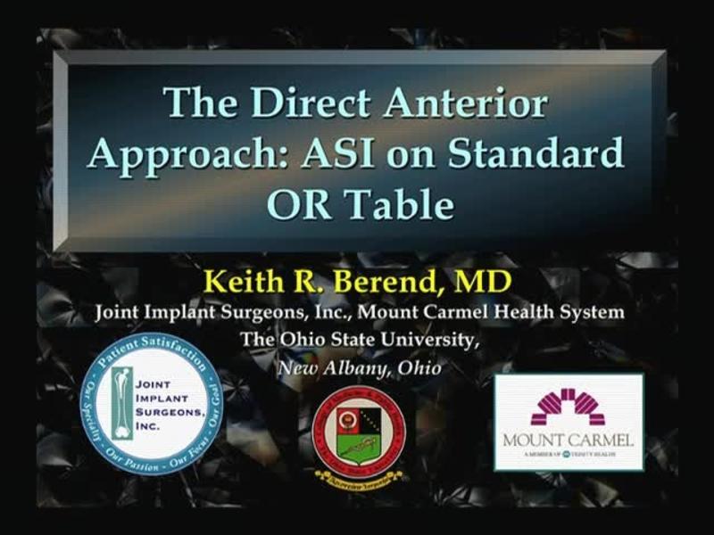 The Direct Anterior Approach - ASI on Standard OR Table