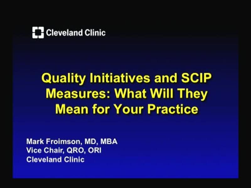 Quality Initiatives and SCIP Measures - What Will They Mean 