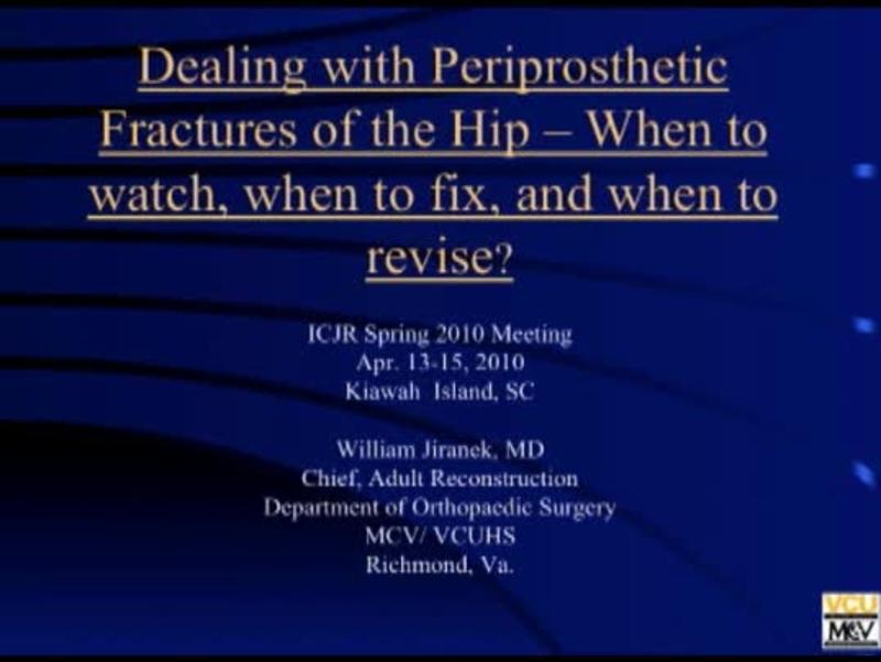 Dealing With Periprosthetic Fractures 